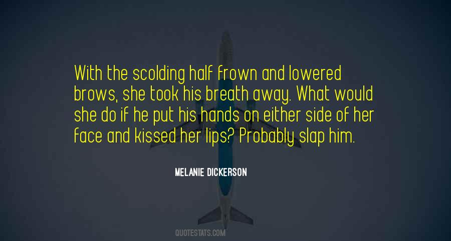 You Should Be Kissed Quotes #37905