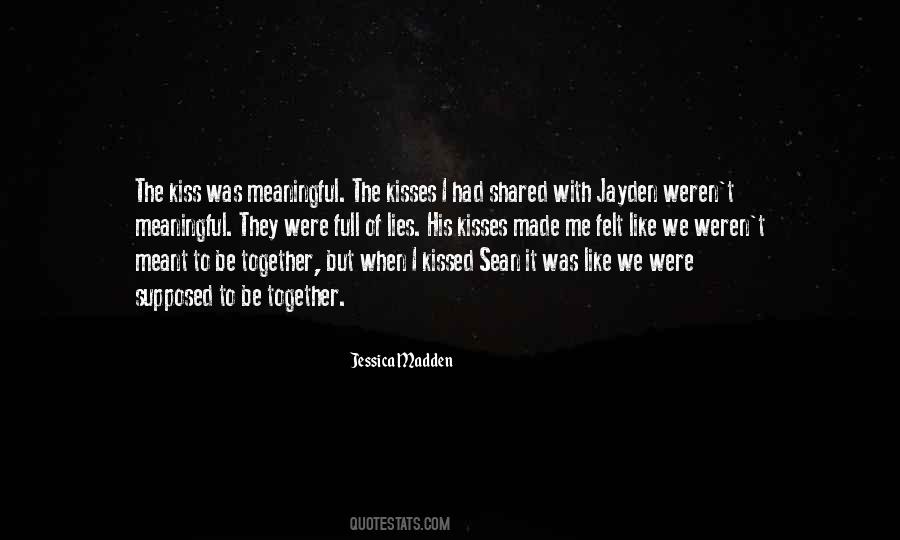 You Should Be Kissed Quotes #47282