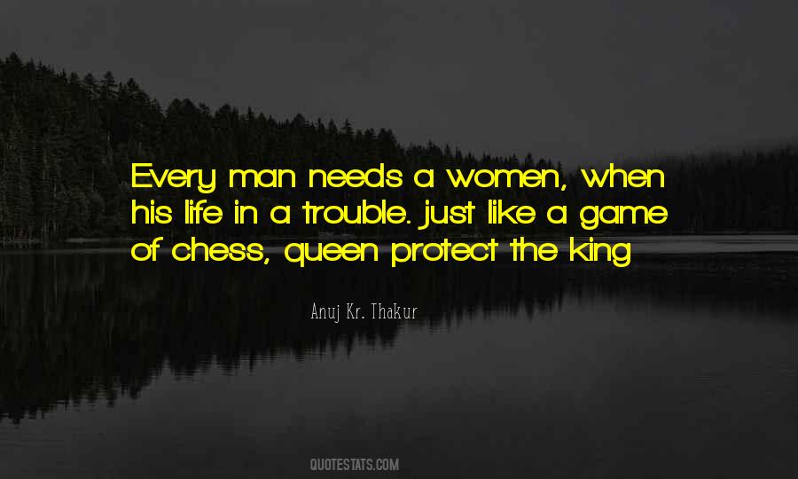 Every Man Needs A Queen Quotes #768194