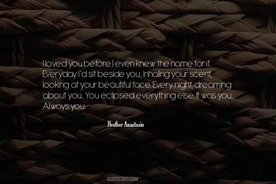 I Loved You Before Quotes #1468132
