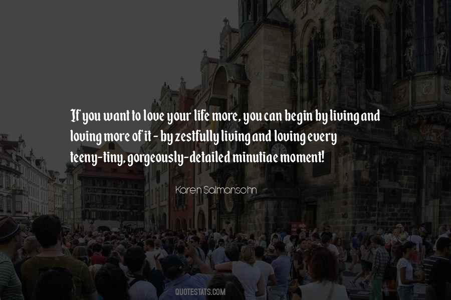 Every Moment Of Your Life Quotes #1809642