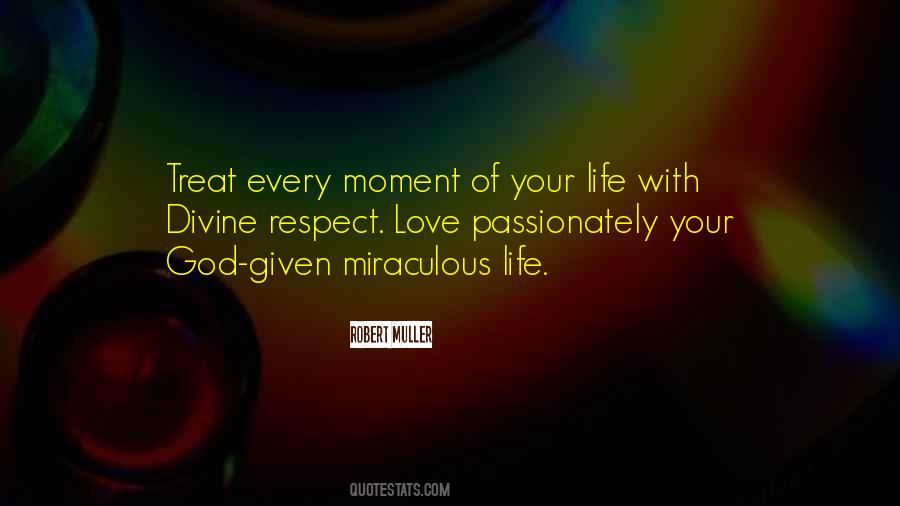 Every Moment Of Your Life Quotes #977463