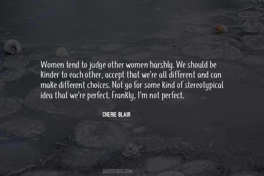 Judge My Choices Quotes #1041263