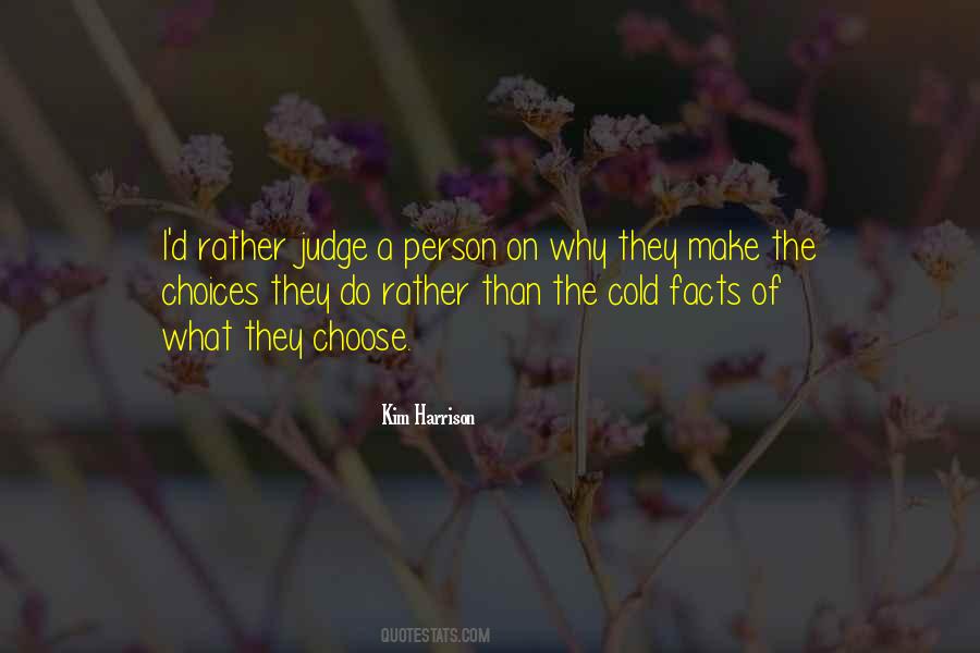 Judge My Choices Quotes #1079208