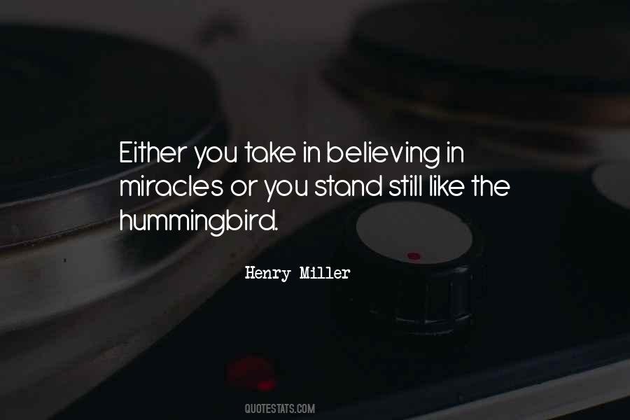 Stand Still Like The Hummingbird Quotes #241701