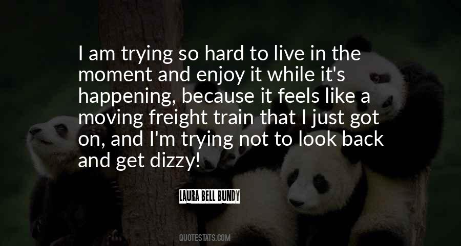 I Am Trying So Hard Quotes #671774