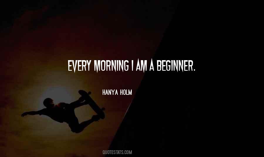 Every Morning Quotes #1199675