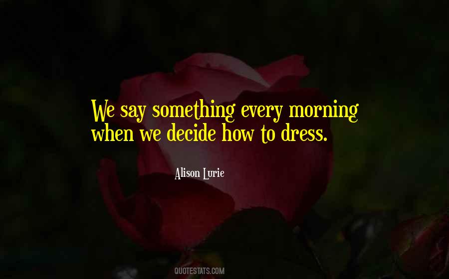 Every Morning Quotes #1370372