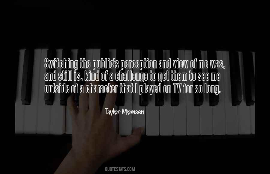 Perception Of Me Quotes #1490411