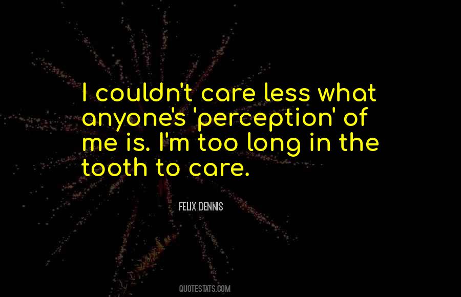 Perception Of Me Quotes #235570