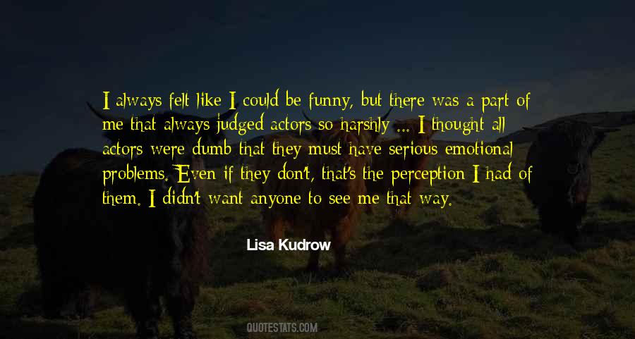 Perception Of Me Quotes #622166