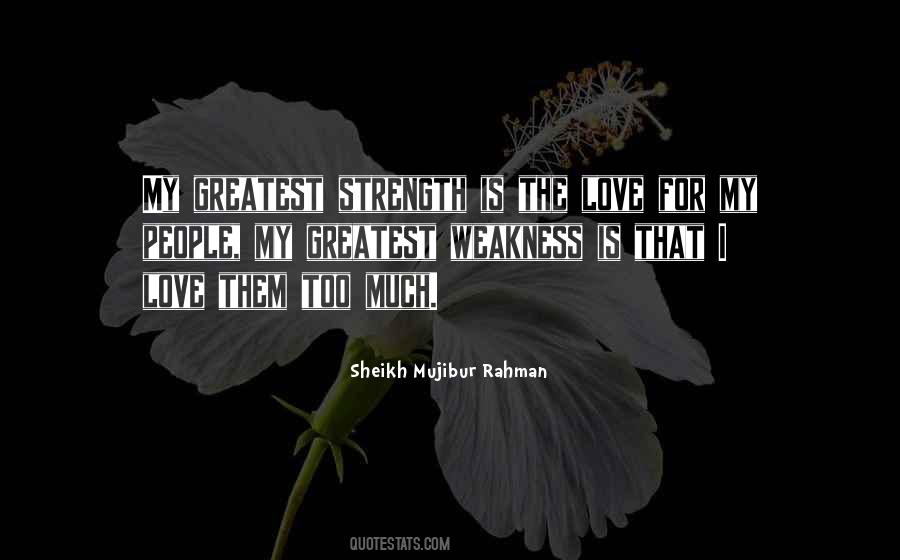 My Strength Is My Weakness Quotes #1120872