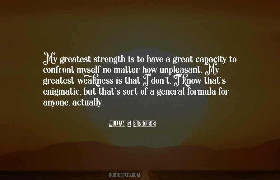 My Strength Is My Weakness Quotes #1416280