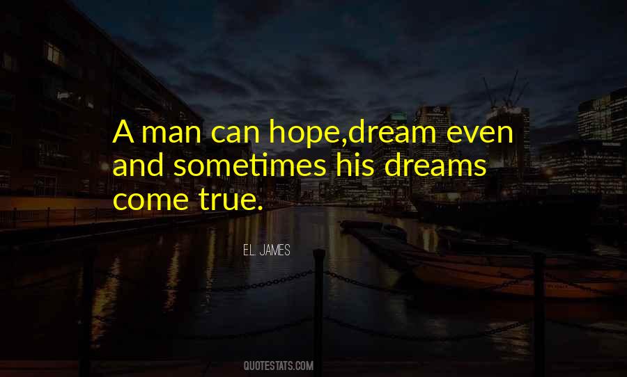 A Man Can Dream Quotes #919164