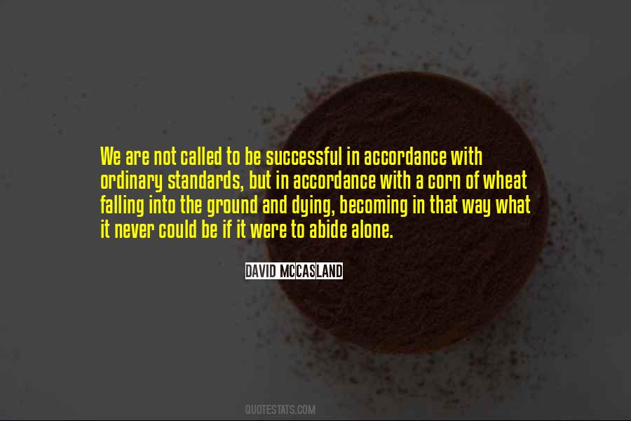 Never Be Ordinary Quotes #1160365