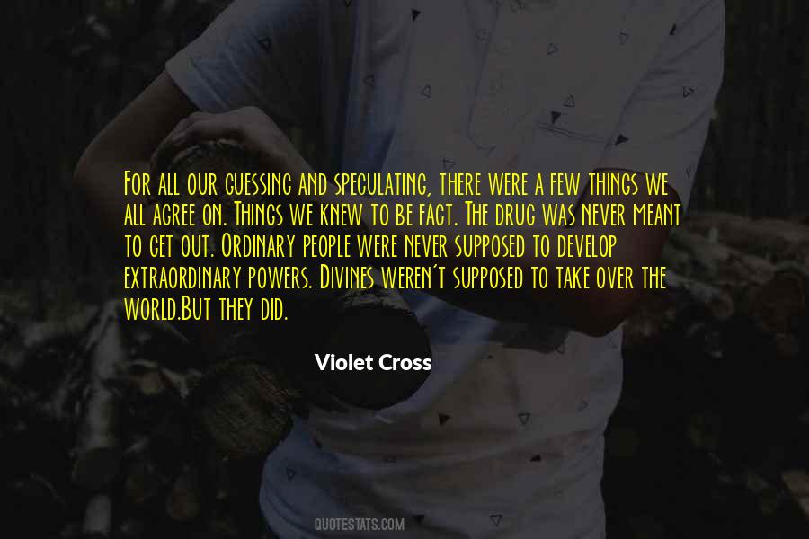 Never Be Ordinary Quotes #1603609