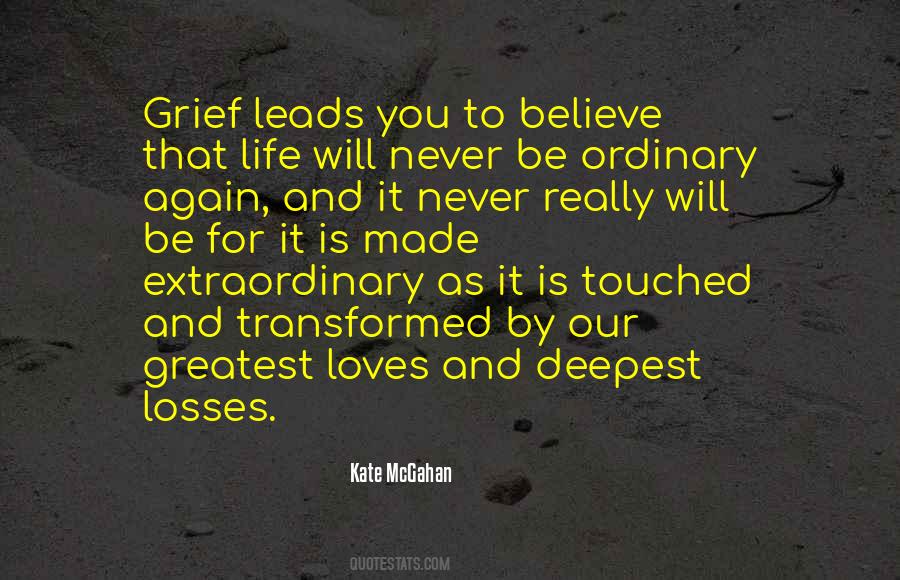 Never Be Ordinary Quotes #1703387
