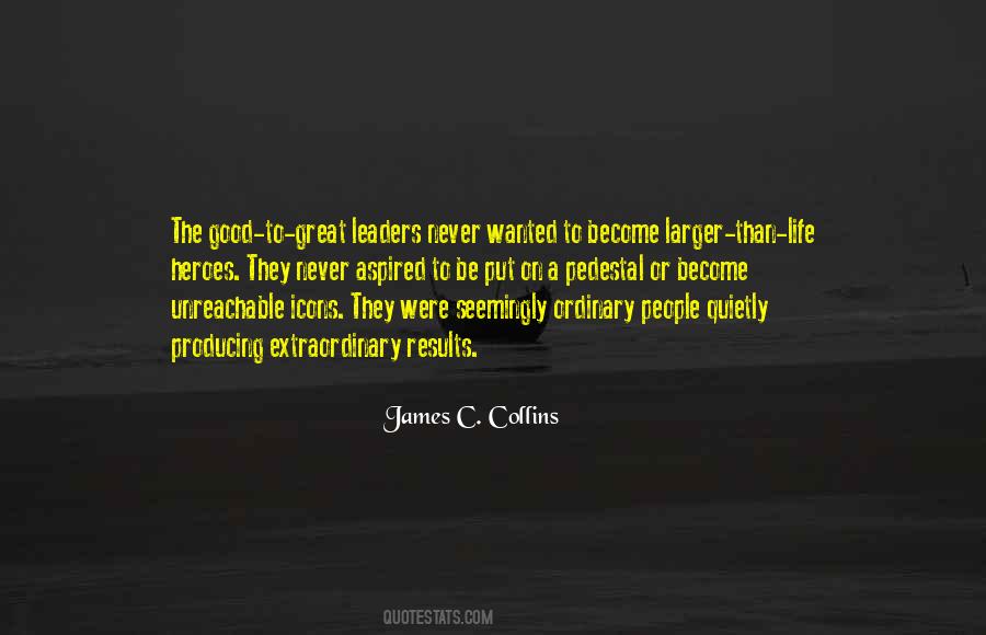Never Be Ordinary Quotes #691861