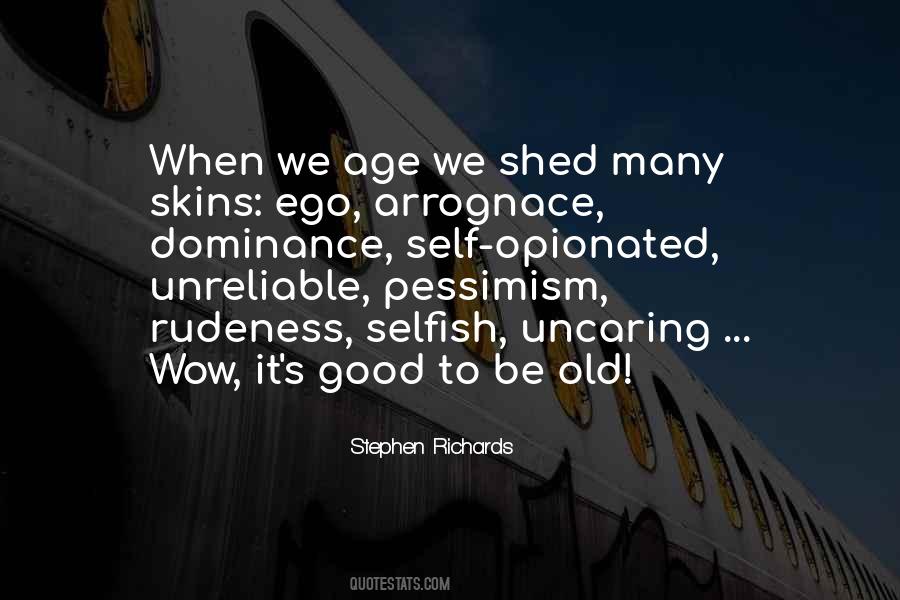 Selfish Ego Quotes #488178