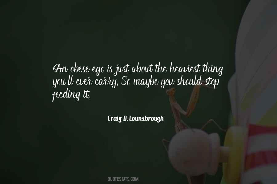 Selfish Ego Quotes #796490