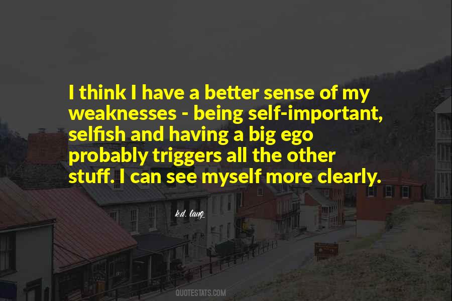 Selfish Ego Quotes #871095