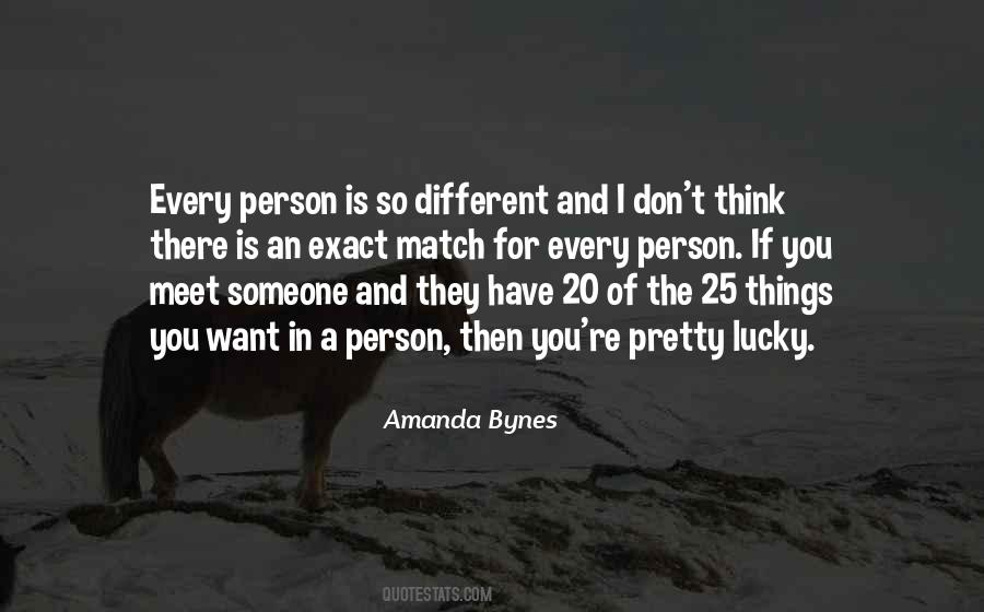 Every Person Is Different Quotes #1027940