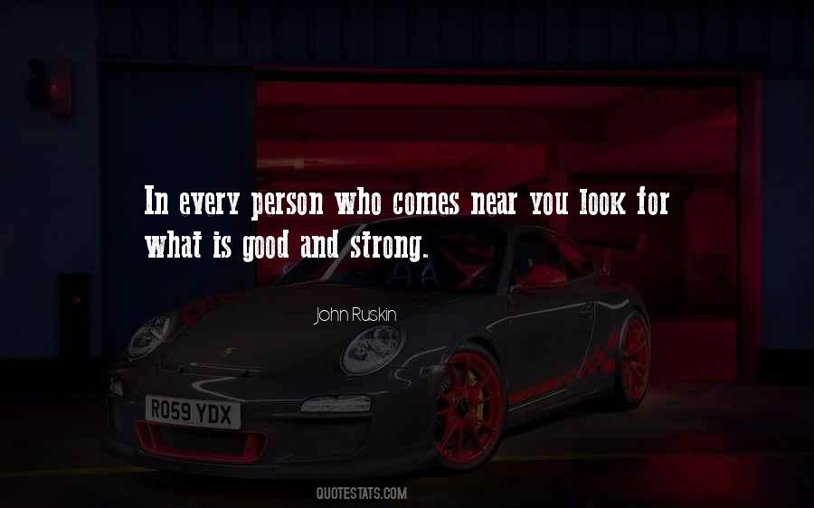 Every Person Is Good Quotes #1558268