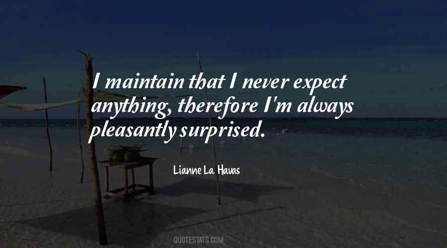Never Surprised Quotes #1307115