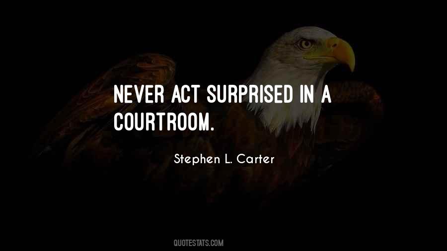 Never Surprised Quotes #1449455