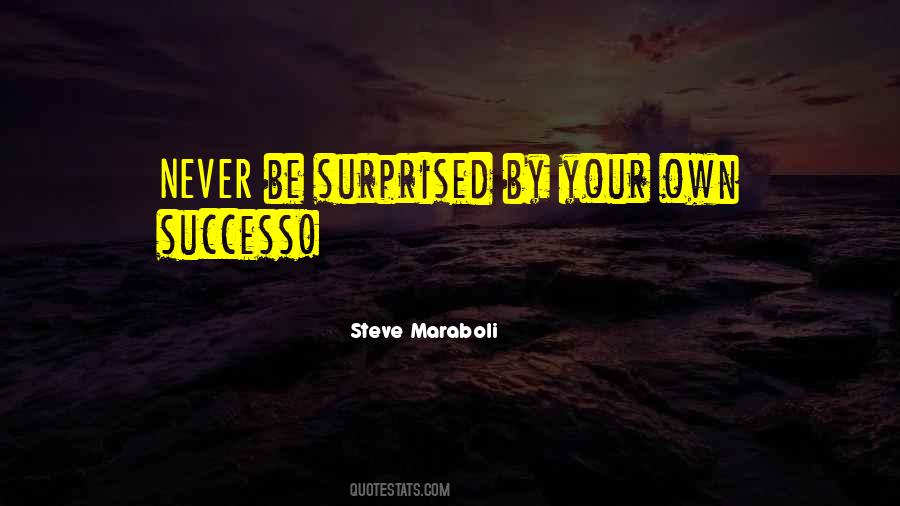 Never Surprised Quotes #1715806