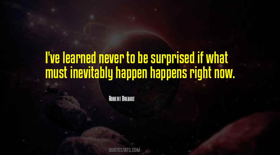 Never Surprised Quotes #389082