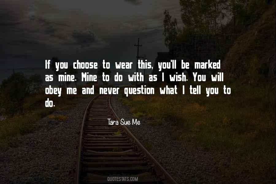 What Do You Choose Quotes #1394748