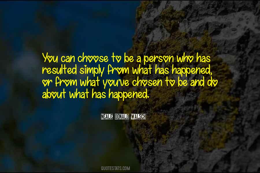What Do You Choose Quotes #700771