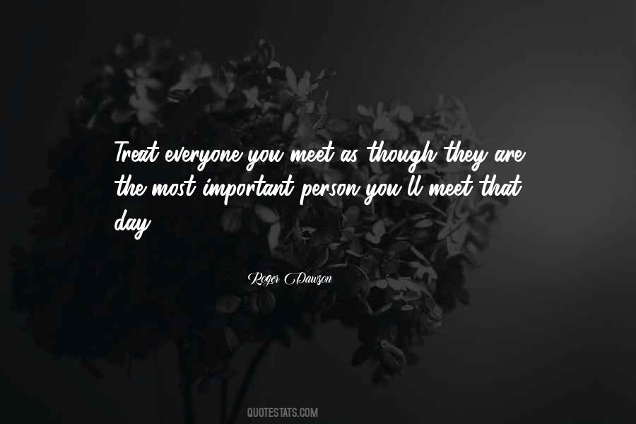 Every Person You Meet Quotes #146350