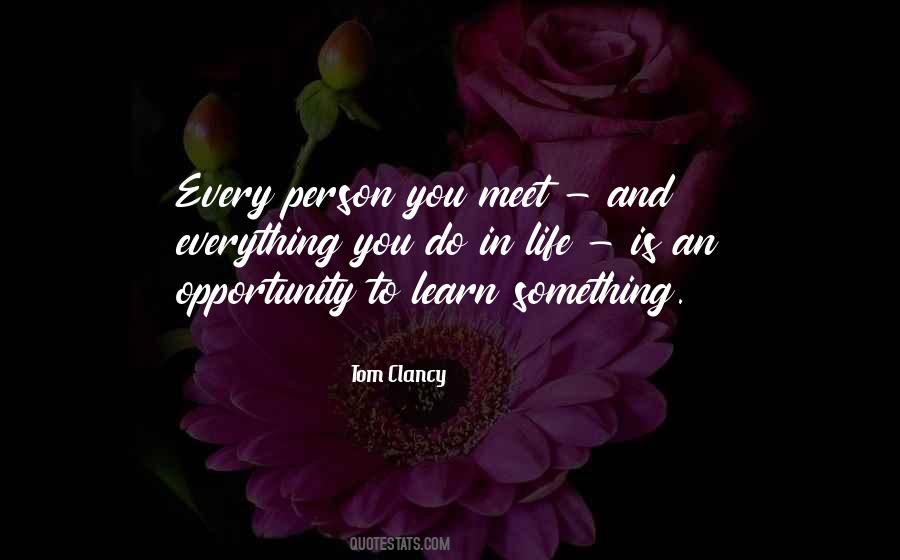 Every Person You Meet Quotes #965614