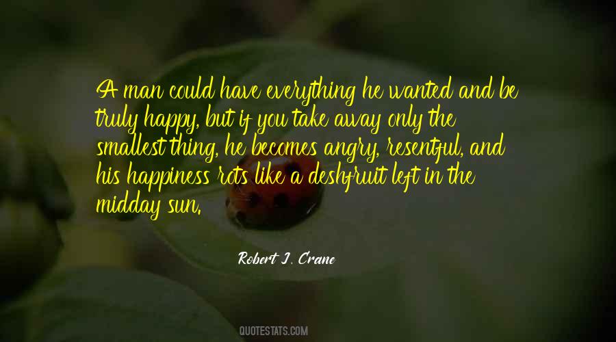 Quotes About Happy And Angry #717924