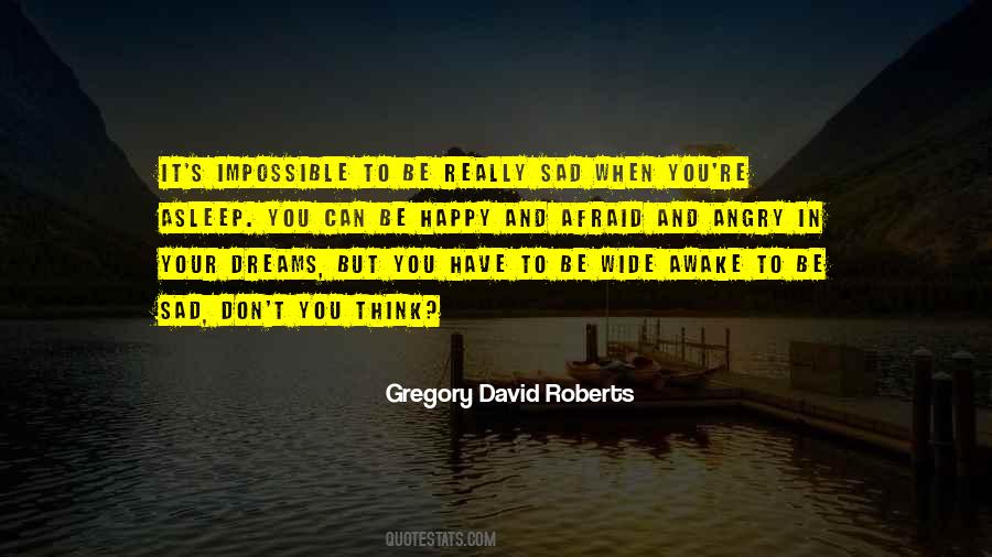 Quotes About Happy And Angry #840372