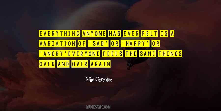 Quotes About Happy And Angry #871192