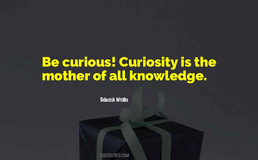 Curiosity Education Quotes #1612060