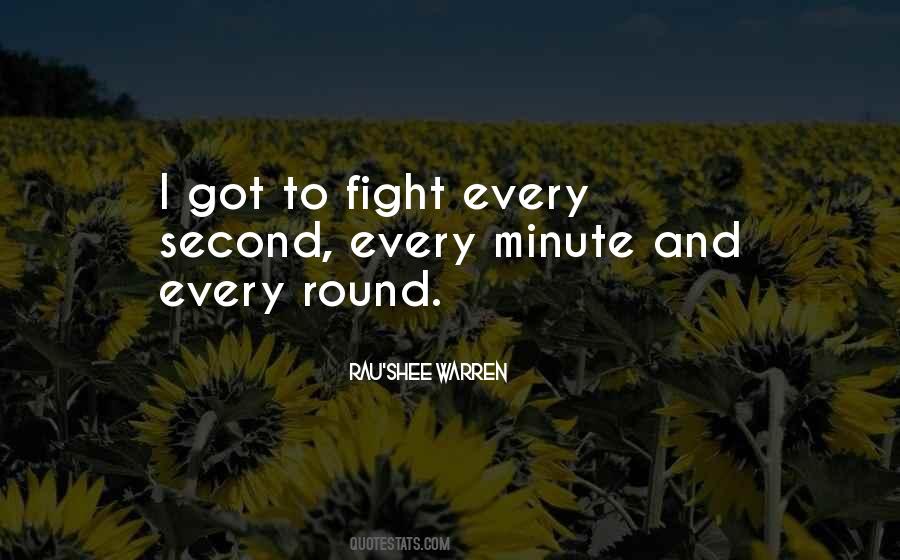 Every Second Every Minute Quotes #1406082