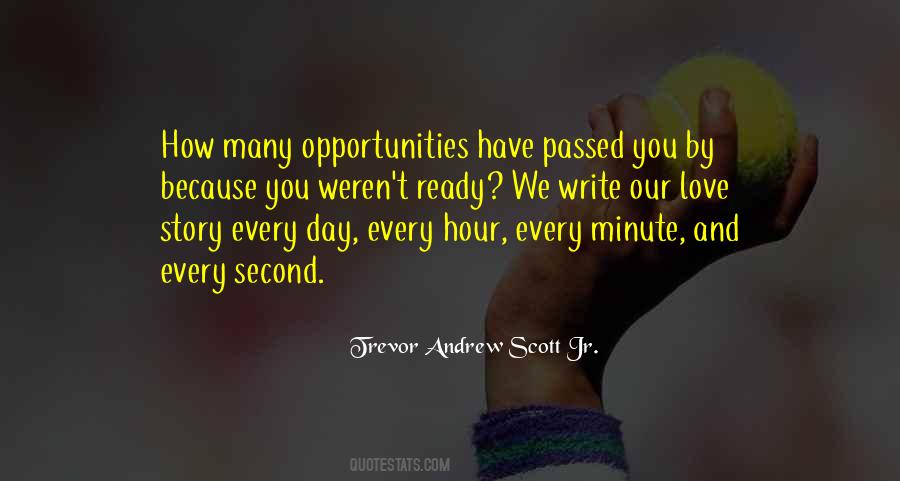 Every Second Every Minute Quotes #451391