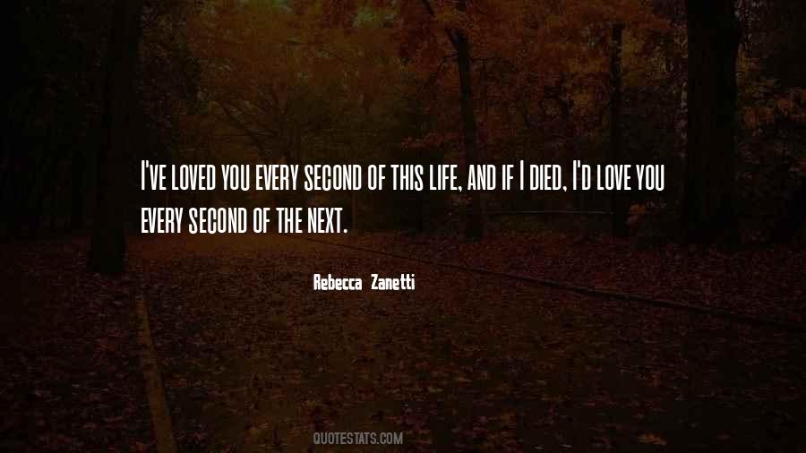 Every Second Love Quotes #1232329