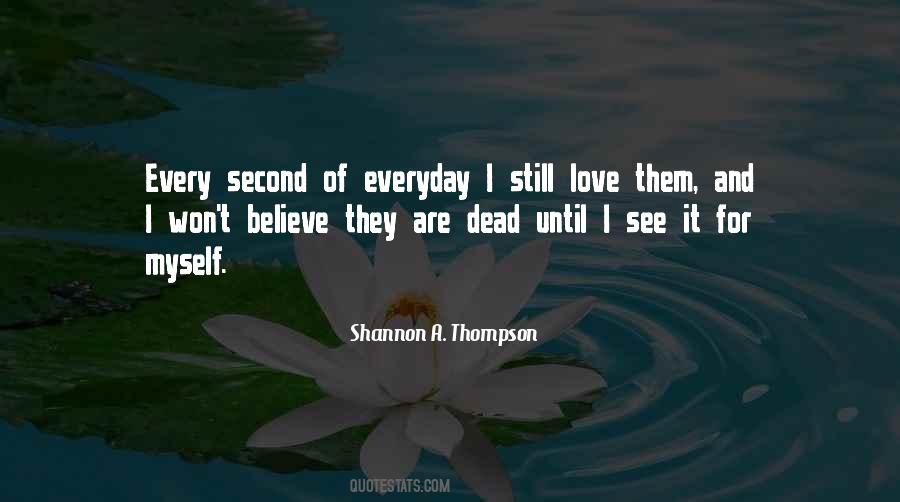 Every Second Love Quotes #1410749