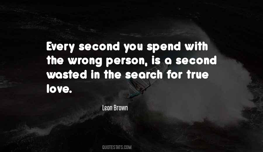 Every Second Love Quotes #1824635