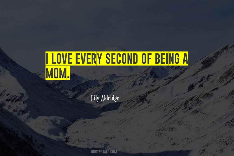 Every Second Love Quotes #340776