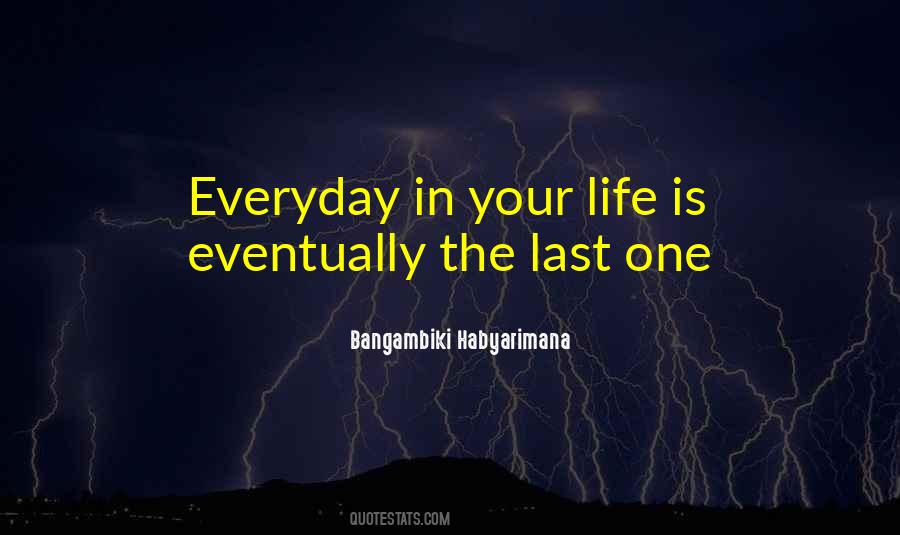 Every Second Of Everyday Quotes #6345