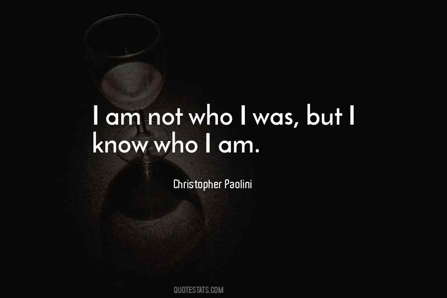 I Am Not Who I Was Quotes #1107266