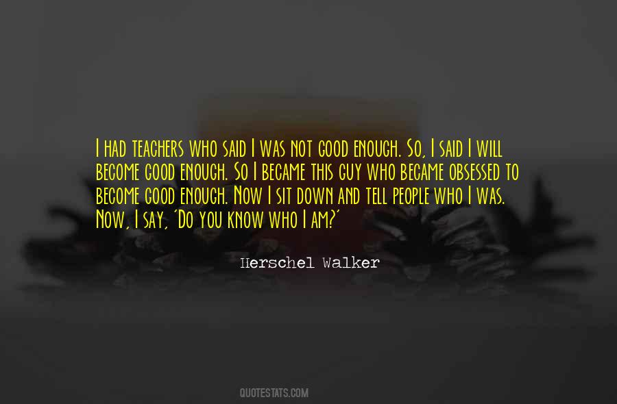 I Am Not Who I Was Quotes #1145535