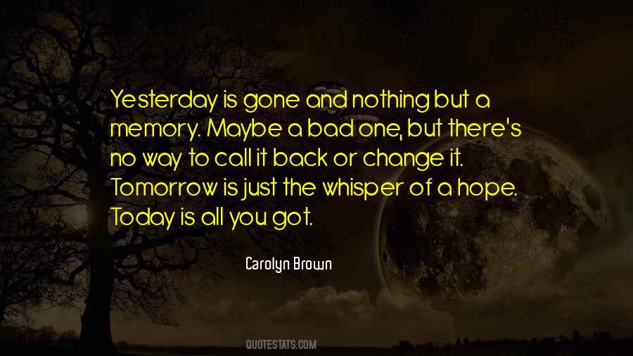 Yesterday Is A Memory Quotes #1429435