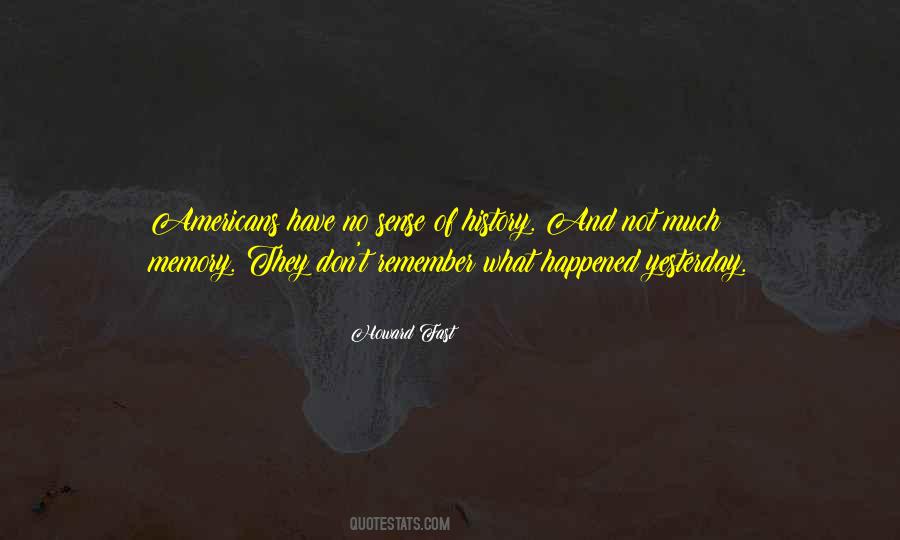 Yesterday Is A Memory Quotes #1717789